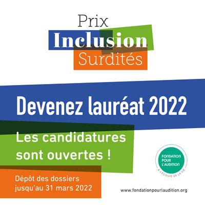 Prix Inclusion Surdités : les candidatures sont ouvertes jusqu'au 31 mars 2022 !